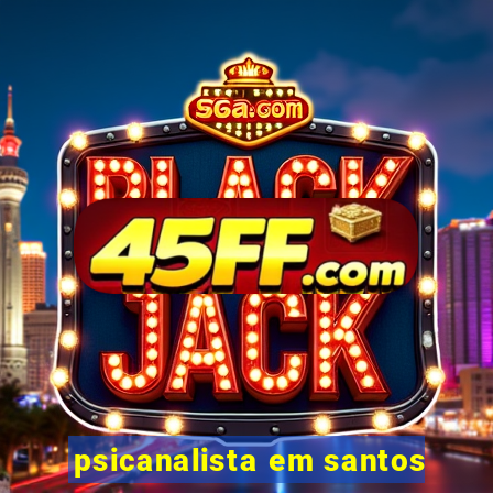 psicanalista em santos